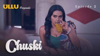 Chuski 2024: Episode Kedua yang Panas dan Menggoda dari Seri Eksklusif Ullu