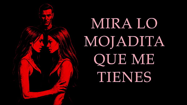 Un Sugar Daddy y Dos Chicas Calientes – Relato Erótico Real en Español
