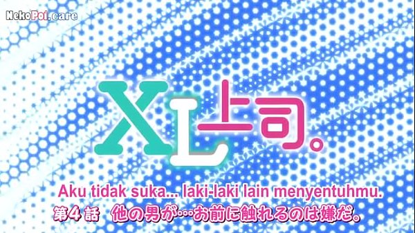 XL Bos Ep 4 Sub Indo, bikin ngilu dan basah nontonnya